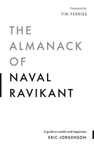 The Almanack of Naval Ravikant: A Guide to Wealth and Happiness book cover