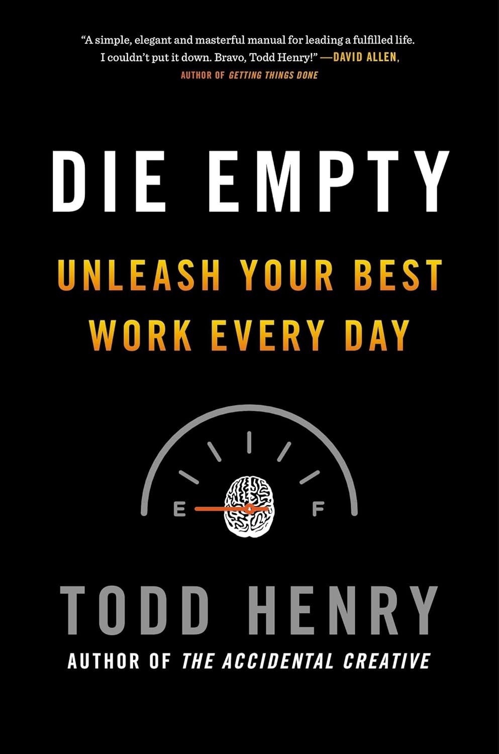 Die Empty: Unleash Your Best Work Every Day book cover