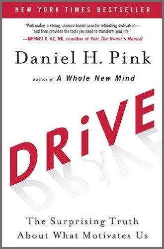 Drive: The Surprising Truth About What Motivates Us by Daniel H. Pink book cover