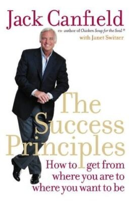 Original cover of The Success Principles by Jack Canfield and Janet Switzer
