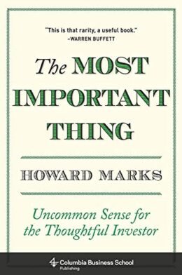 The Most Important Thing: Uncommon Sense for the Thoughtful Investor by Howard Marks book cover