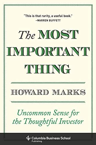 The Most Important Thing: Uncommon Sense for the Thoughtful Investor by Howard Marks book cover