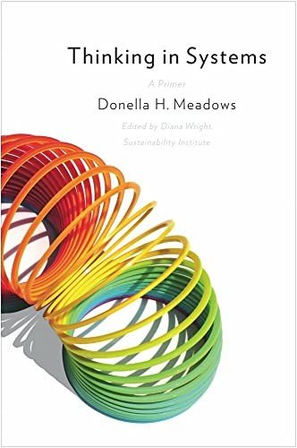 Book cover for Thinking in Systems by Donella H. Meadows.