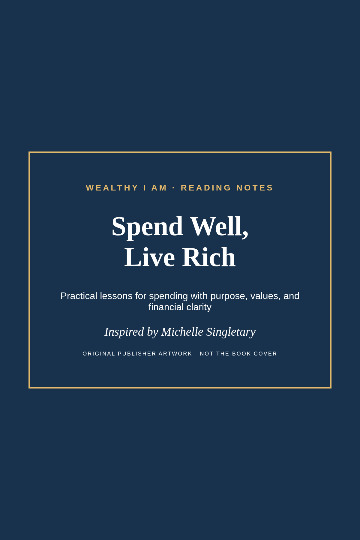 Original publisher artwork for Spend Well, Live Rich by Michelle Singletary