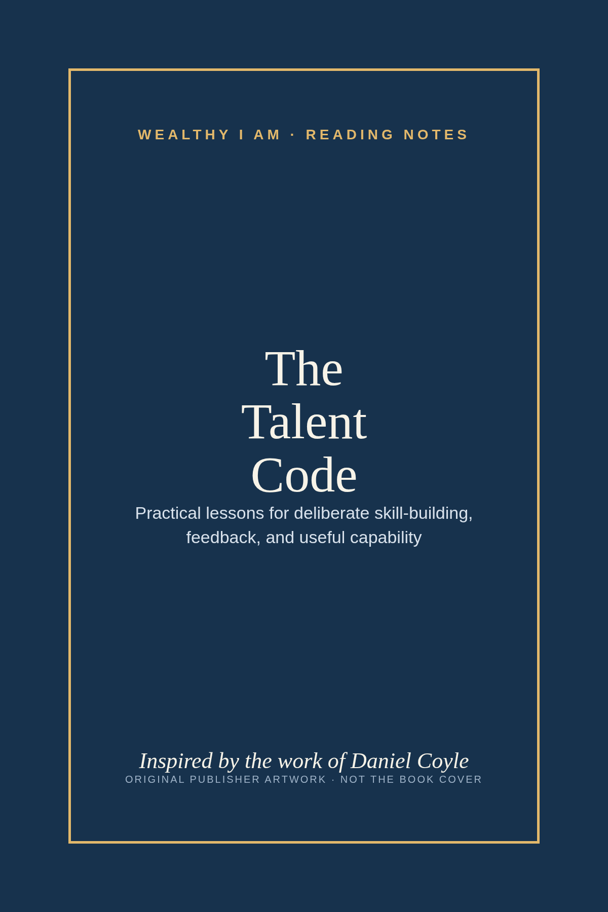Original Wealthy I AM reading-notes illustration for The Talent Code by Daniel Coyle